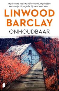 Linwood Barclay Onhoudbaar -   (ISBN: 9789022594391)
