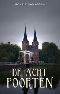 Ronald van Assen De acht poorten -   (ISBN: 9789493233249)