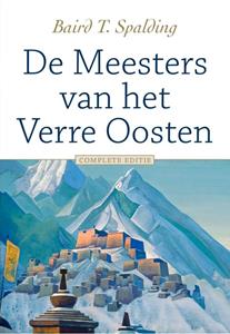 Baird T. Spalding De Meesters van het Verre Oosten -   (ISBN: 9789020218930)