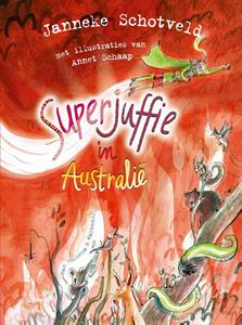 Janneke Schotveld Superjuffie in Australië -   (ISBN: 9789000375219)