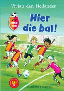 Vivian den Hollander Hier die bal! -   (ISBN: 9789000376940)