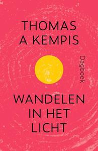Thomas A Kempis Wandelen in het licht -   (ISBN: 9789043535861)