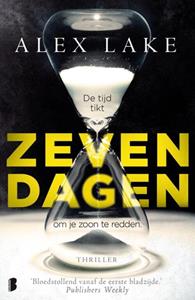 Alex Lake Zeven dagen -   (ISBN: 9789022595558)
