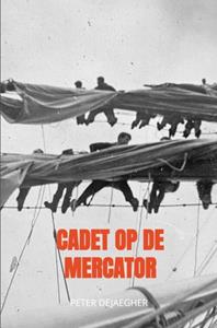 Peter Dejaegher Cadet op de Mercator -   (ISBN: 9789464489019)