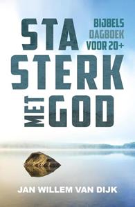 Jan-Willem van Dijk Sta sterk met God -   (ISBN: 9789043536141)