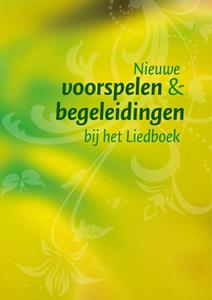 Kokboekencentrum Non-Fictie Nieuwe voorspelen en begeleidingen bij het Liedboek -   (ISBN: 9789043536479)