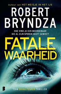 Robert Bryndza Erika Foster 7 - Fatale waarheid -   (ISBN: 9789022596524)