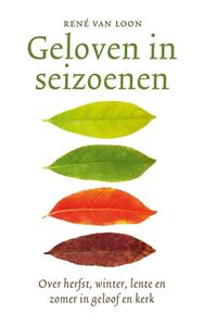 René van Loon Geloven in seizoenen -   (ISBN: 9789043537544)
