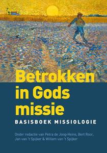 E.A., Jan van 't Spijker Betrokken in Gods missie -   (ISBN: 9789043537704)