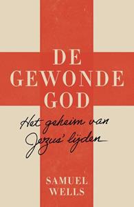 Samuel Wells De gewonde God -   (ISBN: 9789043537896)