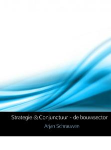 Arjan Schrauwen Strategie en conjunctuur -   (ISBN: 9789402113587)