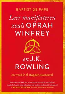 Baptist de Pape Leer manifesteren zoals Oprah Winfrey en J.K. Rowling -   (ISBN: 9789021593111)