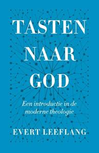 Evert Leeflang Tasten naar God -   (ISBN: 9789043538480)