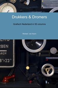 Richard van Hoorn Drukkers & Dromers -   (ISBN: 9789402122039)
