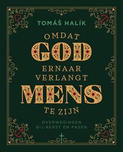 Tomas Halik Omdat God ernaar verlangt mens te zijn -   (ISBN: 9789043538732)