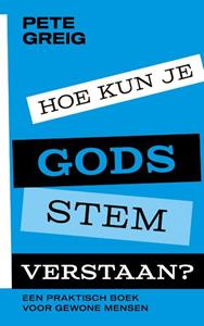 Pete Greig Hoe kun je Gods stem verstaan℃ -   (ISBN: 9789043538862)