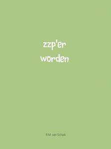R.M. van Schaik Zzp'er Worden -   (ISBN: 9789402123869)