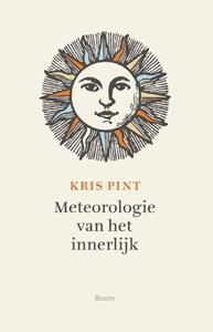 Kris Pint Meteorologie van het innerlijk -   (ISBN: 9789024432837)
