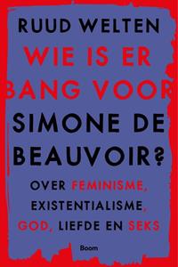 Ruud Welten Wie is er bang voor Simone de Beauvoir -   (ISBN: 9789024433612)