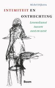 Michel Dijkstra Intimiteit & onthechting -   (ISBN: 9789024433964)