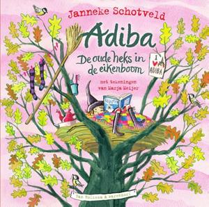 Janneke Schotveld Adiba, de oude heks in de eikenboom -   (ISBN: 9789000385461)