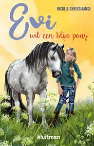 Nicolle Christiaanse Evi wil een blije pony -   (ISBN: 9789020630275)
