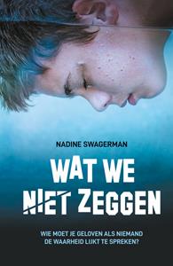 Nadine Swagerman Wat we niet zeggen -   (ISBN: 9789020630596)