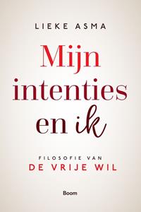 Lieke Asma Mijn intenties en ik -   (ISBN: 9789024443079)