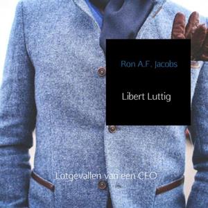 Ron A.F. Jacobs Libert Luttig -   (ISBN: 9789402143584)