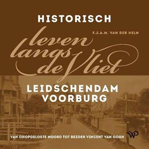 Frans van der Helm Historisch leven langs de Vliet -   (ISBN: 9789464561722)