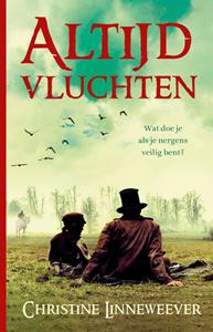 Christine Linneweever Altijd vluchten -   (ISBN: 9789020630879)