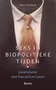 Marc de Kesel Seks in biopolitieke tijden -   (ISBN: 9789024451821)