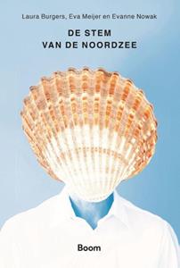Eva Meijer, Evanne Nowak, Laura Burgers De stem van de Noordzee -   (ISBN: 9789024452729)