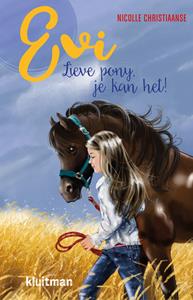 Nicolle Christiaanse Evi. Lieve pony, je kan het! -   (ISBN: 9789020631302)