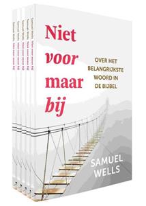 Samuel Wells Niet voor maar bij - 5 exx. -   (ISBN: 9789051940749)