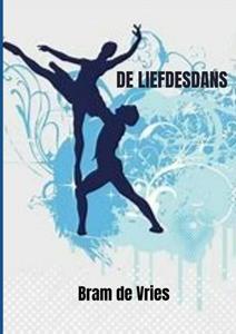Bram de Vries De Liefdesdans -   (ISBN: 9789402156829)