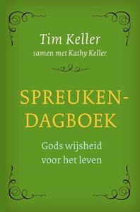 Kathy Keller, Tim Keller Spreukendagboek -   (ISBN: 9789051945614)