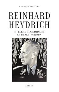 Emerson Vermaat Reinhard Heydrich, Hitlers bloedhond in bezet Europa -   (ISBN: 9789464620061)