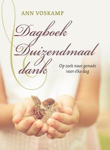 Ann Voskamp Dagboek duizendmaal dank -   (ISBN: 9789051945676)
