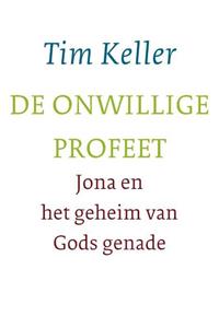 Tim Keller De onwillige profeet -   (ISBN: 9789051945751)