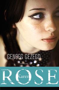 Karen Rose Genoeg gezegd -   (ISBN: 9789026157028)