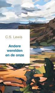 C.S. Lewis Andere werelden en de onze -   (ISBN: 9789051945867)