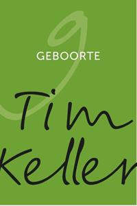 Tim Keller Geboorte -   (ISBN: 9789051945874)