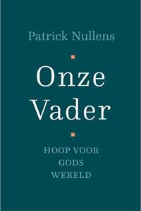 Patrick Nullens Onze Vader -   (ISBN: 9789051945928)