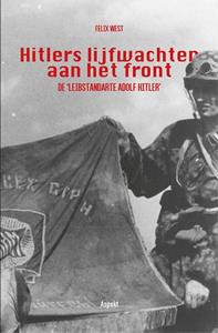 Felix West Hitlers lijfwachten aan het front -   (ISBN: 9789464625578)