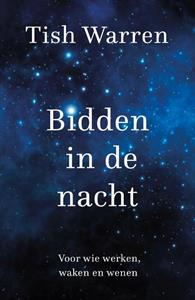 Tish Warren Bidden in de nacht -   (ISBN: 9789051946017)