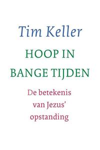 Tim Keller Hoop in bange tijden -   (ISBN: 9789051946062)