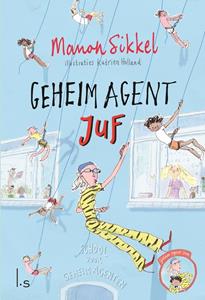 Manon Sikkel Geheim agent juf -   (ISBN: 9789021031545)