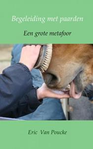 Eric van Poucke Begeleiding met paarden -   (ISBN: 9789402164084)