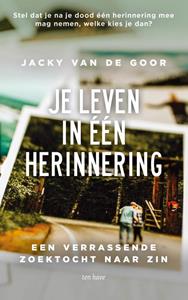 Jacky van de Goor Je leven in één herinnering -   (ISBN: 9789025908546)